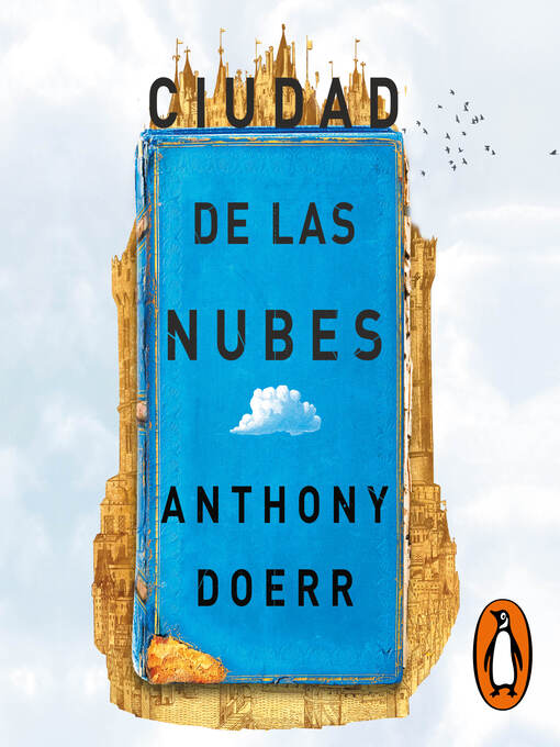 Title details for Ciudad de las nubes by Anthony Doerr - Available